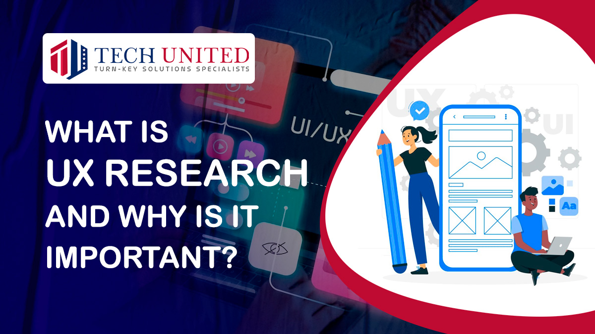 What is UX Research and Why is it Important?